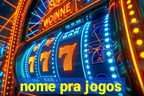 nome pra jogos